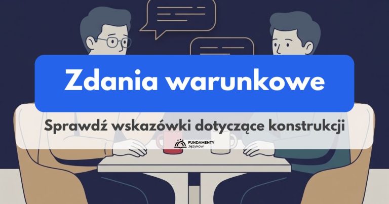 Zdania warunkowe – angielski