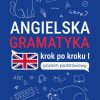 Angielska gramatyka "Krok po kroku I" – poziom podstawowy