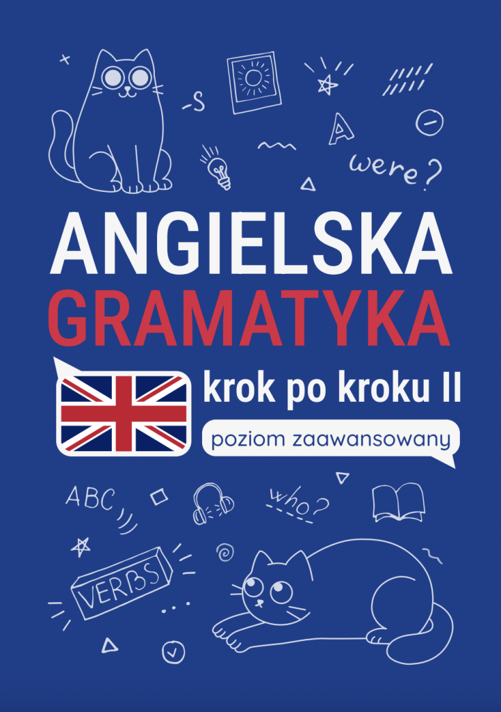 Angielska gramatyka "Krok po kroku II" – poziom zaawansowany