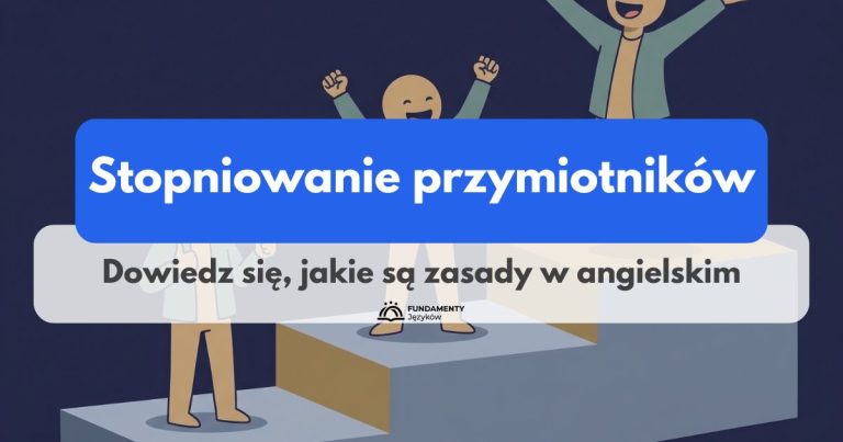 Stopniowanie przymiotników – angielski