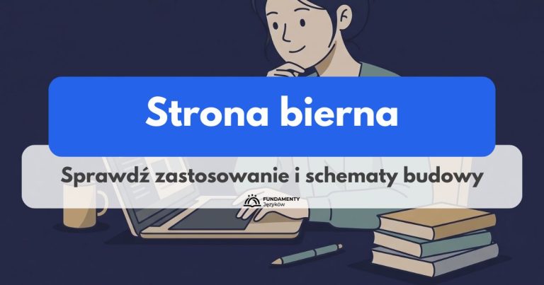 Strona bierna w angielskim – budowa, przykłady i błędy