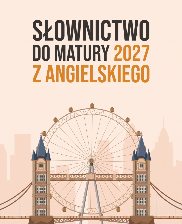 Słownictwo do matury 2027 z angielskiego