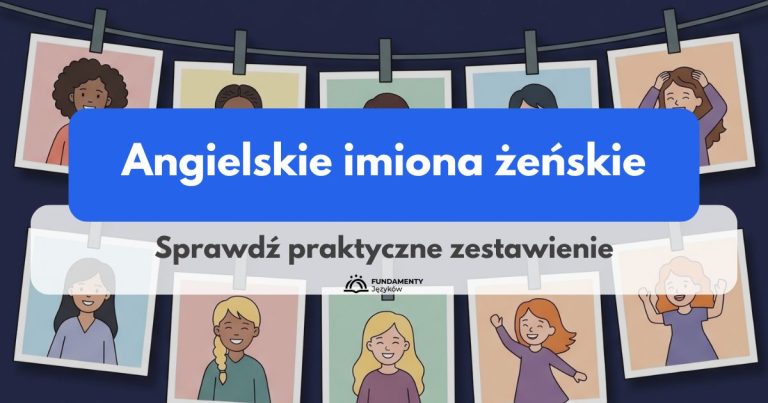 Angielskie imiona żeńskie – lista i znaczenie