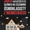 505 najczęściej powtarzających się słówek na egzaminie ósmoklasisty z niemieckiego