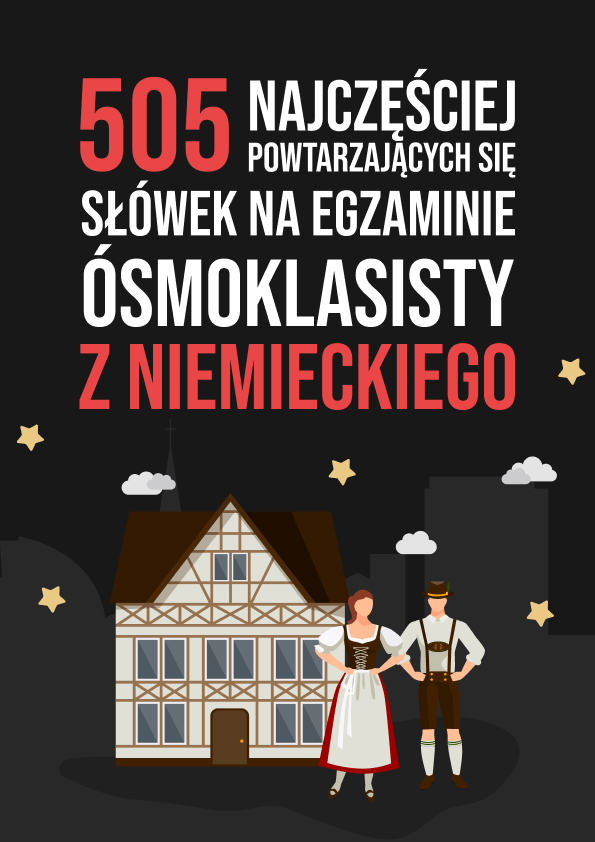 505 najczęściej powtarzających się słówek na egzaminie ósmoklasisty z niemieckiego